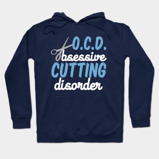 Funny Hair Stylist Obsessive Cutting Disorder Hoodie